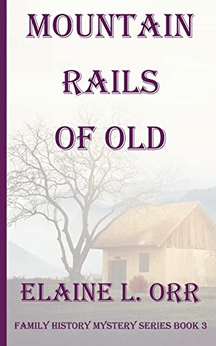 9781948070911: Mountain Rails of Old (Family History Mystery)