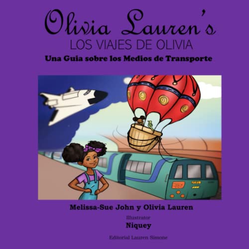 Stock image for Los viajes de Olivia: Una guia sobre los medios de transporte: Olivia Lauren -Language: spanish for sale by GreatBookPrices