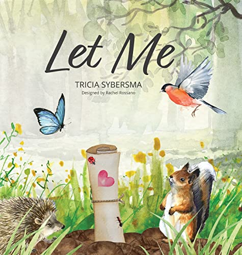 Stock image for Let Me: A love letter from the Earth for sale by GF Books, Inc.