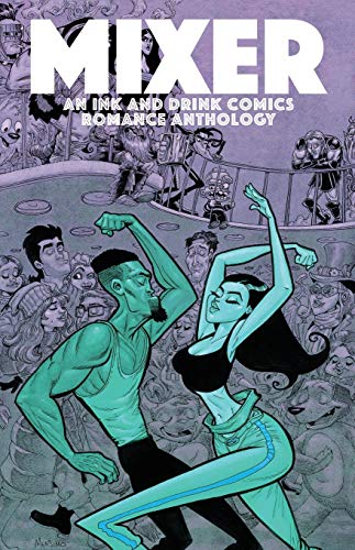 Stock image for Mixer: An Ink and Drink Comics Romance Anthology for sale by HPB Inc.