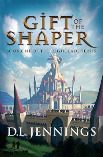 Stock image for Gift of the Shaper: Book One of the Highglade Series for sale by ThriftBooks-Atlanta