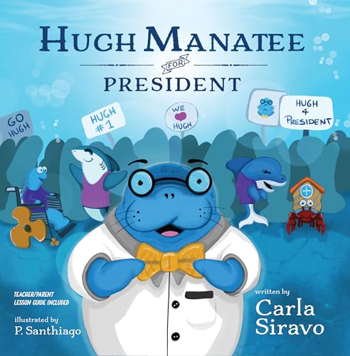 9781948080736: Hugh Manatee for President