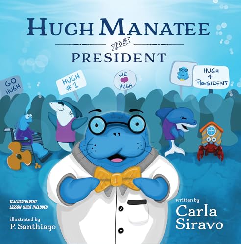 Stock image for Hugh Manatee for President for sale by ZBK Books