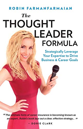 Stock image for The Thought Leader Formula: Strategically Leverage Your Expertise to Drive Business & Career Goals for sale by SecondSale