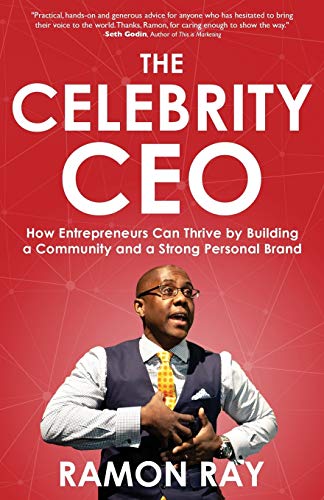 Imagen de archivo de The Celebrity CEO: How Entrepreneurs Can Thrive by Building a Community and a Strong Personal Brand a la venta por ZBK Books