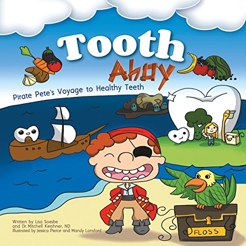 Imagen de archivo de Tooth Ahoy!: Pirate Pete's Voyage to Healthy Teeth a la venta por BooksRun