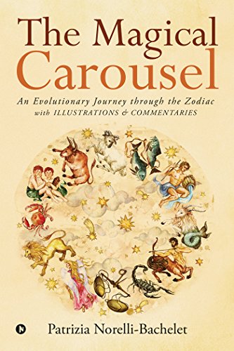 Imagen de archivo de The Magical Carousel and Commentaries: A Zodiacal Odyssey a la venta por Revaluation Books