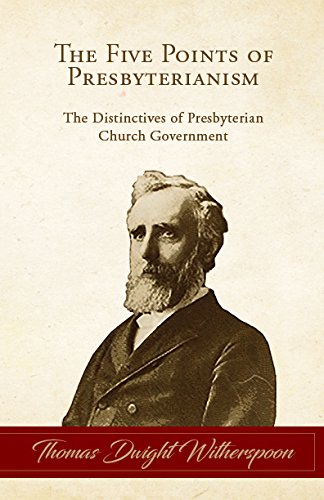 Beispielbild fr The Five Points of Presbyterianism: The Distinctives of Presbyterian Church Government zum Verkauf von WorldofBooks