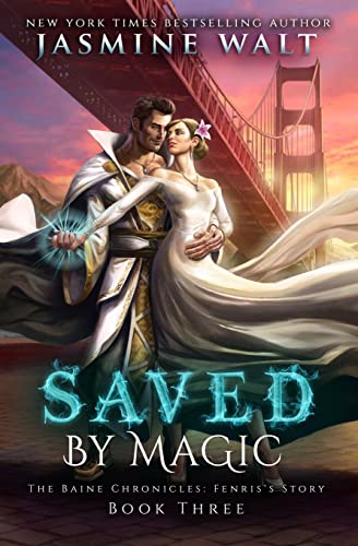 Stock image for Saved by Magic: a Baine Chronicles Novel (The Baine Chronicles: Fenris's Story) (Volume 3) for sale by GF Books, Inc.
