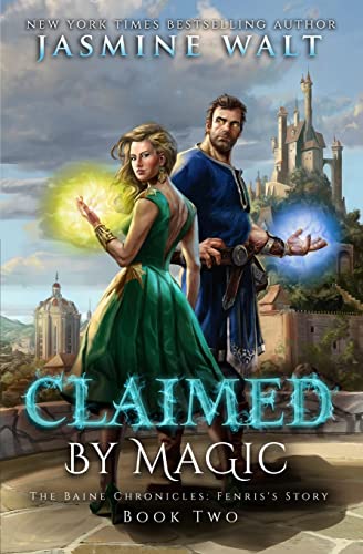 Stock image for Claimed By Magic (The Baine Chronicles: Fenris's Story) for sale by SecondSale