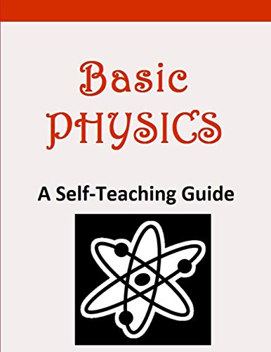 9781948117791: Basic Physics: A Self-Teaching Guide