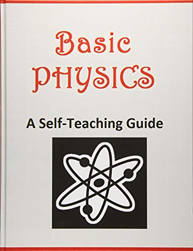9781948117807: Basic Physics: A Self-Teaching Guide