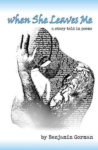 Beispielbild fr When She Leaves Me: A Story Told in Poems zum Verkauf von WeBuyBooks