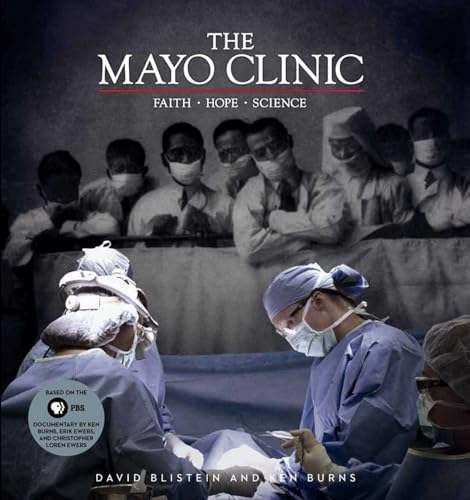 Stock image for The Mayo Clinic : Faith, Hope, Science for sale by Better World Books