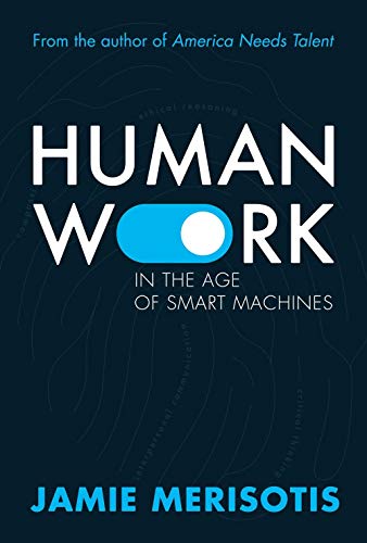 Stock image for Human Work In the Age of Smart Machines for sale by BooksRun