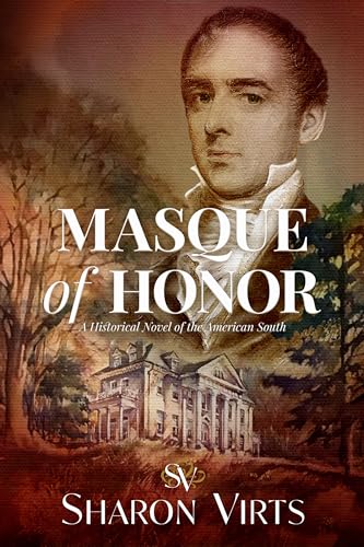 Stock image for Masque of Honor: A Historical Novel of the American South for sale by Monster Bookshop