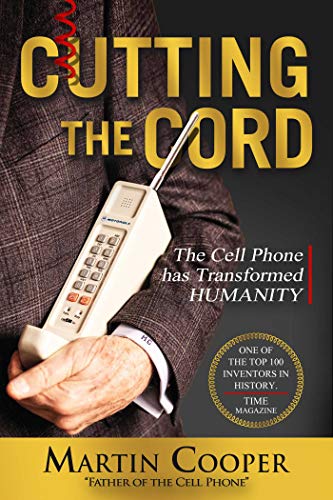 Imagen de archivo de Cutting the Cord: The Cell Phone Has Transformed Humanity a la venta por Goodwill