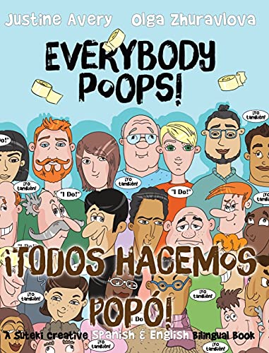 Stock image for Everybody Poops! / ¡Todos Hacemos Popó! : A Suteki Creative Spanish & English Bilingual Book for sale by Better World Books