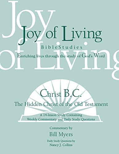Beispielbild fr Christ B.C.?The Hidden Christ of the Old Testament (Joy of Living Bible Studies) zum Verkauf von Books Unplugged