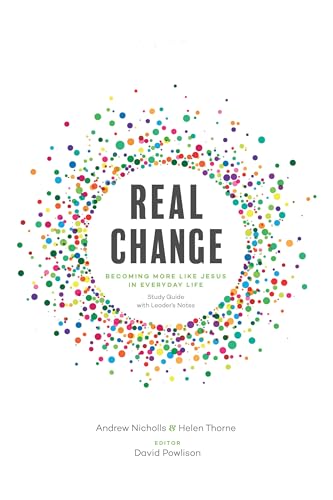 Stock image for Real Change: Becoming More Like Jesus in Everyday Life (Study Guide with Leader's Notes) for sale by ThriftBooks-Reno