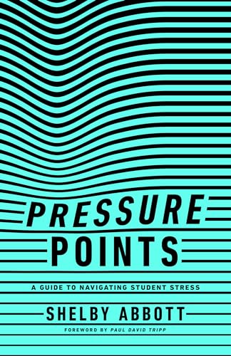 Stock image for Pressure Points: A Guide to Navigating Student Stress for sale by SecondSale