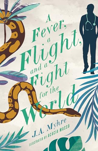 Imagen de archivo de A Fever, a Flight, and a Fight for the World: The Rwendigo Tales Book Four: 4 a la venta por WeBuyBooks