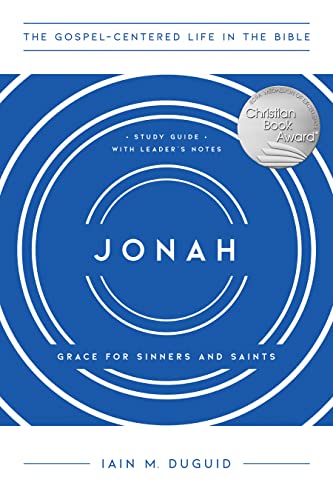 Imagen de archivo de Jonah: Grace for Sinners and Saints, Study Guide with Leader's Notes (The Gospel-Centered Life in the Bible) a la venta por BooksRun