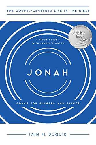 Stock image for Jonah: Grace for Sinners and Saints, Study Guide with Leader's Notes (The Gospel-Centered Life in the Bible) for sale by BooksRun