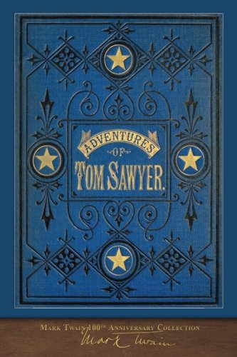 Stock image for The Adventures of Tom Sawyer: 100th Anniversary Collection for sale by ThriftBooks-Atlanta