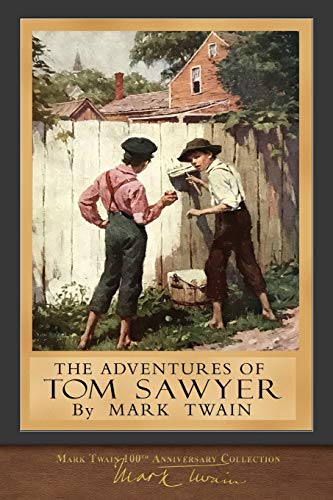 9781948132824: The Adventures of Tom Sawyer: Original Illustrations: 100th Anniversary Collection