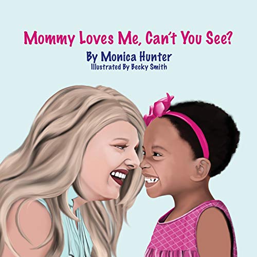 Stock image for Mommy Loves Me, Can't You See? for sale by GF Books, Inc.