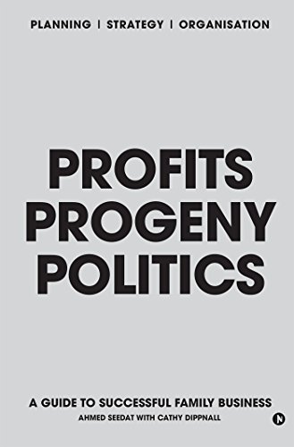 Stock image for Profits Progeny Politics : A guide to successful family business for sale by Books Puddle