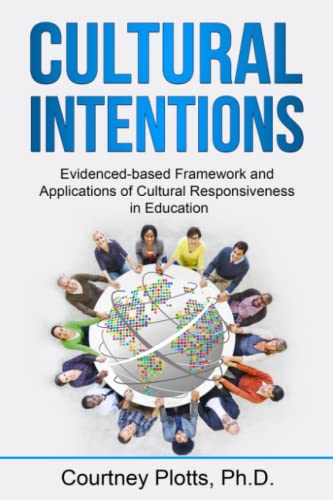 Stock image for Cultural Intentions: An Evidenced-based Framework for Applications of Cultural Responsiveness in Education for sale by GF Books, Inc.