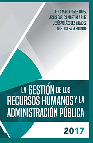 Beispielbild fr La gestion de los recursos humanos y la administracion publica 2017 (Spanish Edition) zum Verkauf von Lucky's Textbooks