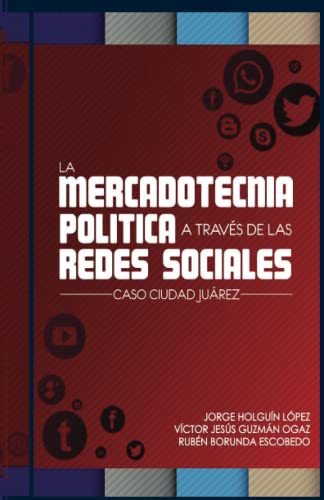 Beispielbild fr La Mercadotecnia politica a traves de las redes sociales zum Verkauf von PBShop.store US