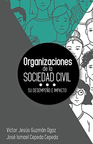 Beispielbild fr Las Organizaciones de la Sociedad Civil: Su desempeo e impacto (Spanish Edition) zum Verkauf von GF Books, Inc.