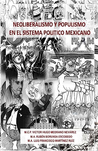 Beispielbild fr Neoliberalismo y Populismo en el Sistema Politico Mexicano (Spanish Edition) zum Verkauf von Book Deals