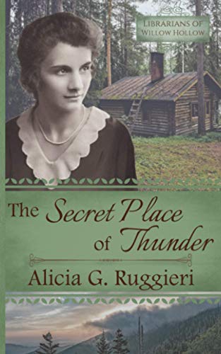 Stock image for The Secret Place of Thunder: A Christian Fiction Appalachian Pack Horse Librarian Novella (Librarians of Willow Hollow) for sale by HPB-Diamond