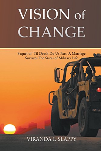Stock image for Vision of Change: Sequel of 'til Death Do Us Part: A Marriage Survives the Stress of Military Life for sale by Lucky's Textbooks