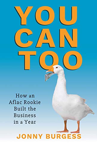 9781948172653: You Can Too: How an Aflac Rookie Built the Business in a Year