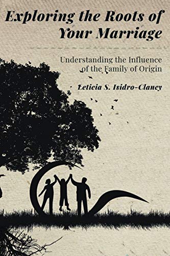 9781948172905: Exploring the Roots of Your Marriage: Understanding the Influence of the Family of Origin