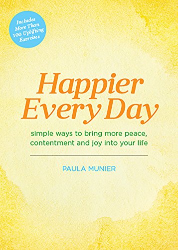 Stock image for Happier Every Day: Simple ways to bring more peace, contentment and joy into your life for sale by KuleliBooks