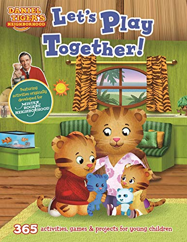 Stock image for Daniel Tiger's Neighborhood: Let's Play Together!: 365 activities, games & projects for young children for sale by SecondSale