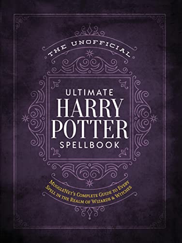 Imagen de archivo de The Unofficial Ultimate Harry Potter Spellbook: A complete reference guide to every spell in the wizarding world (The Unofficial Harry Potter Reference Library) a la venta por More Than Words