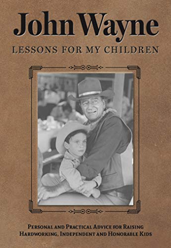 9781948174435: John Wayne: Lessons for My Children