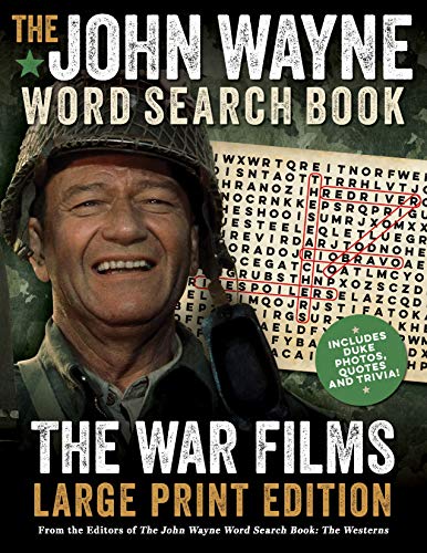 Stock image for The John Wayne Word Search Book - The War Films Large Print Edition: Includes Duke photos, quotes and trivia (John Wayne Puzzle Books) for sale by Dream Books Co.