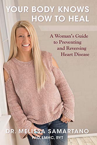 Stock image for Your Body Knows How to Heal: A Woman's Guide to Preventing and Reversing Heart Disease for sale by Housing Works Online Bookstore