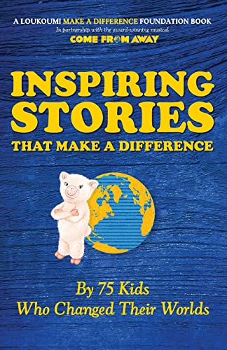 Imagen de archivo de Inspiring Stories That Make A Difference: By 75 Kids Who Changed Their Worlds a la venta por GF Books, Inc.