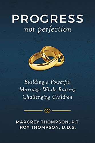 Imagen de archivo de Progress not Perfection: Building a Powerful Marriage While Raising Challenging Children a la venta por SecondSale