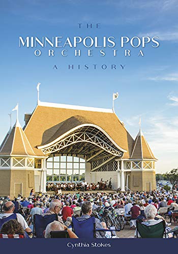 Stock image for The Minneapolis Pops Orchestra: A History for sale by HPB-Ruby